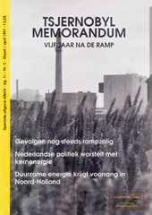 mrt/apr 1991: speciale uitgave: 5 jaar Tsjernobyl; rampgebieden; Wit-Rusland; opmars kernenergie gestaakt; besmet voedsel; vooral kinderen slachtoffer; COVRA-enquete; veiligheid; opslag kernafval; duurzame energie heeft de toekomst