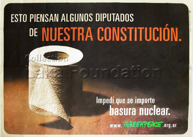 Esto piensan algunos diputados de Nuestra Constitucion. Impedi que se importe basura nuclear; 2002; 148x119cm; Greenpeace Argentina